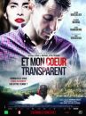 affiche du film Et mon coeur transparent