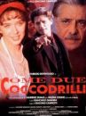 affiche du film Come due coccodrilli
