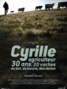 affiche du film Cyrille, agriculteur, 30 ans, 20 vaches, du lait, du beurre, des dettes