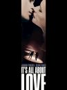 affiche du film It's All About Love