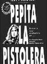 affiche du film L'Histoire presque vraie de Pepita la Pistolera