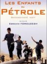 affiche du film Les Enfants du pétrole