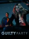 affiche de la série Guilty Party