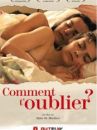 affiche du film Comment t'oublier?