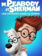 M. Peabody et Sherman : Les voyages dans le temps